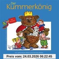 Der Kummerkönig: Bilderbuch mit Ratgeber