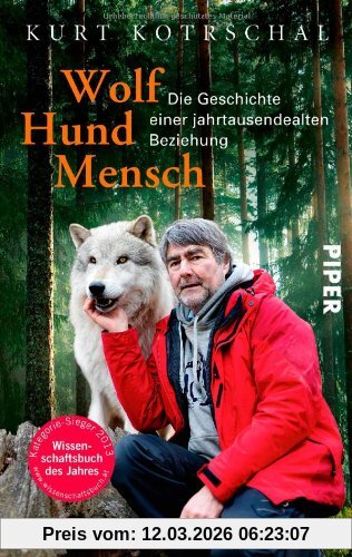 Kurt Kotrschal Wolf - Hund - Mensch, Die Geschichte Einer Jahrtausendealten Beziehung