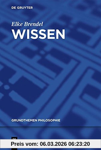 Elke Brendel Wissen (Grundthemen Philosophie)