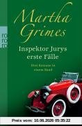 Inspektor Jurys erste Fälle: Drei Romane. Inspektor Jury schläft außer Haus. Inspektor Jury spielt Domino. Inspektor Jury sucht den Kennington-Smaragd