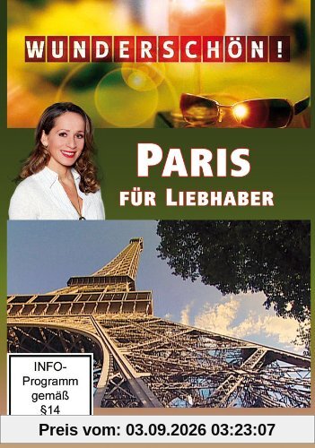 Wunderschön! - Paris für Liebhaber