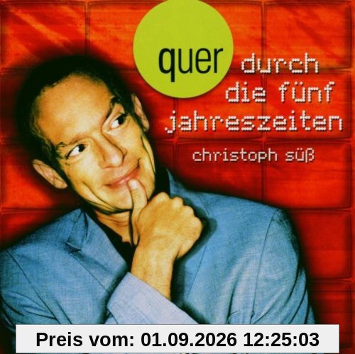 Quer durch die fünf Jahreszeiten