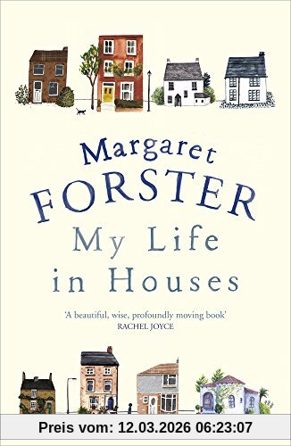 Margaret Forster My Life In Houses