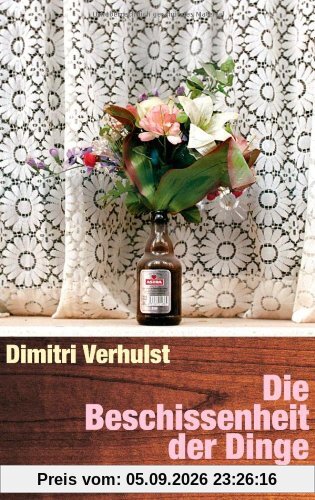 Die Beschissenheit der Dinge: Roman