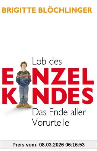 Lob des Einzelkindes: Das Ende aller Vorurteile