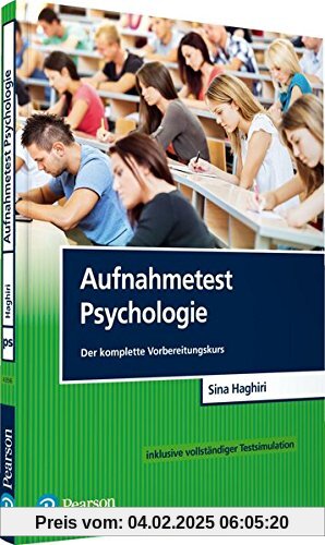 Aufnahmetest Psychologie: Der komplette Vorbereitungskurs inklusive vollständiger Testsimulation (Pearson Studium - Psyc