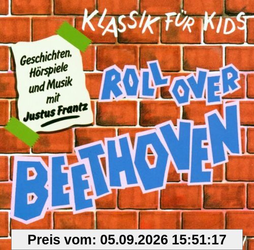 Klassik für Kids - Roll Over Beethoven
