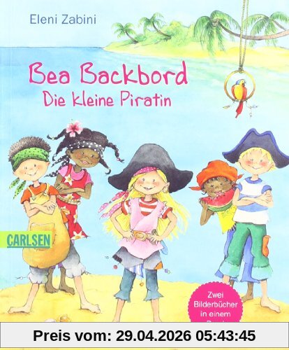 Bea Backbord - Die kleine Piratin: Bilderbuch-Sammelband