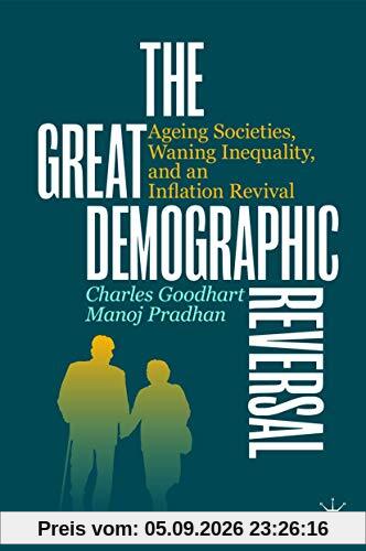 The Great Demographic Reversal: Ageing Societies, Waning Inequality, and an Inflation Revival