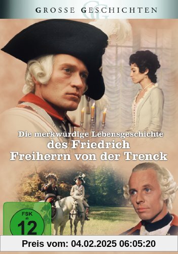 Die merkwürdige Lebensgeschichte des Friedrich Freiherrn von der Trenck - Große Geschichten - Neuauflage [3 DVDs]