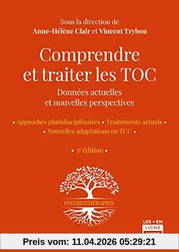 Comprendre et traiter les TOC : données actuelles et nouvelles perspectives : approches pluridisciplinaires, traitements actuels, nouvelles adaptations en TTC