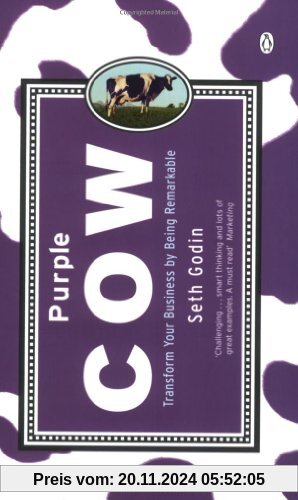 Purple Cow: Transform Your Business by Being Remarkable