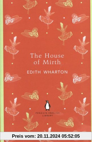 The House of Mirth (Penguin English Library)