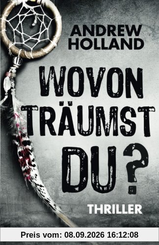 Wovon träumst du? (Howard Caspar Reihe)