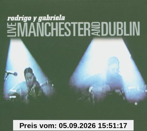 Live Manchester and Dublin