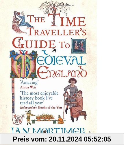 The Time Traveller's Guide to Medieval England: A Handbook for Visitors to the Fourteenth Century