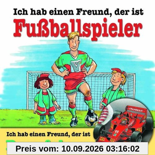 Ich hab einen Freund, der ist Fußballspieler
