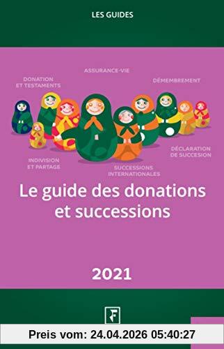 Le guide des donations et successions : 2021