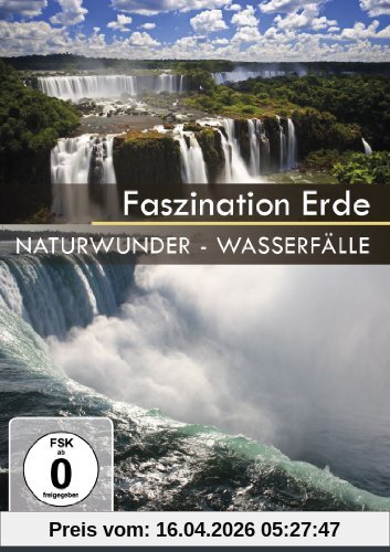 Faszination Erde - Naturwunder Wasserfälle