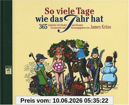 So viele Tage wie das Jahr hat: 365 Gedichte für Kinder und Kenner