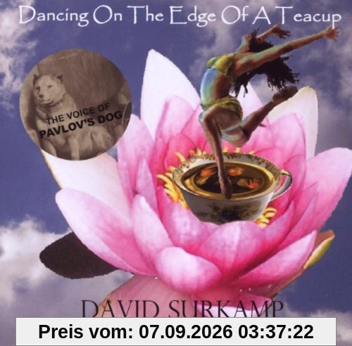 Dancing on the Edge of a Teacup