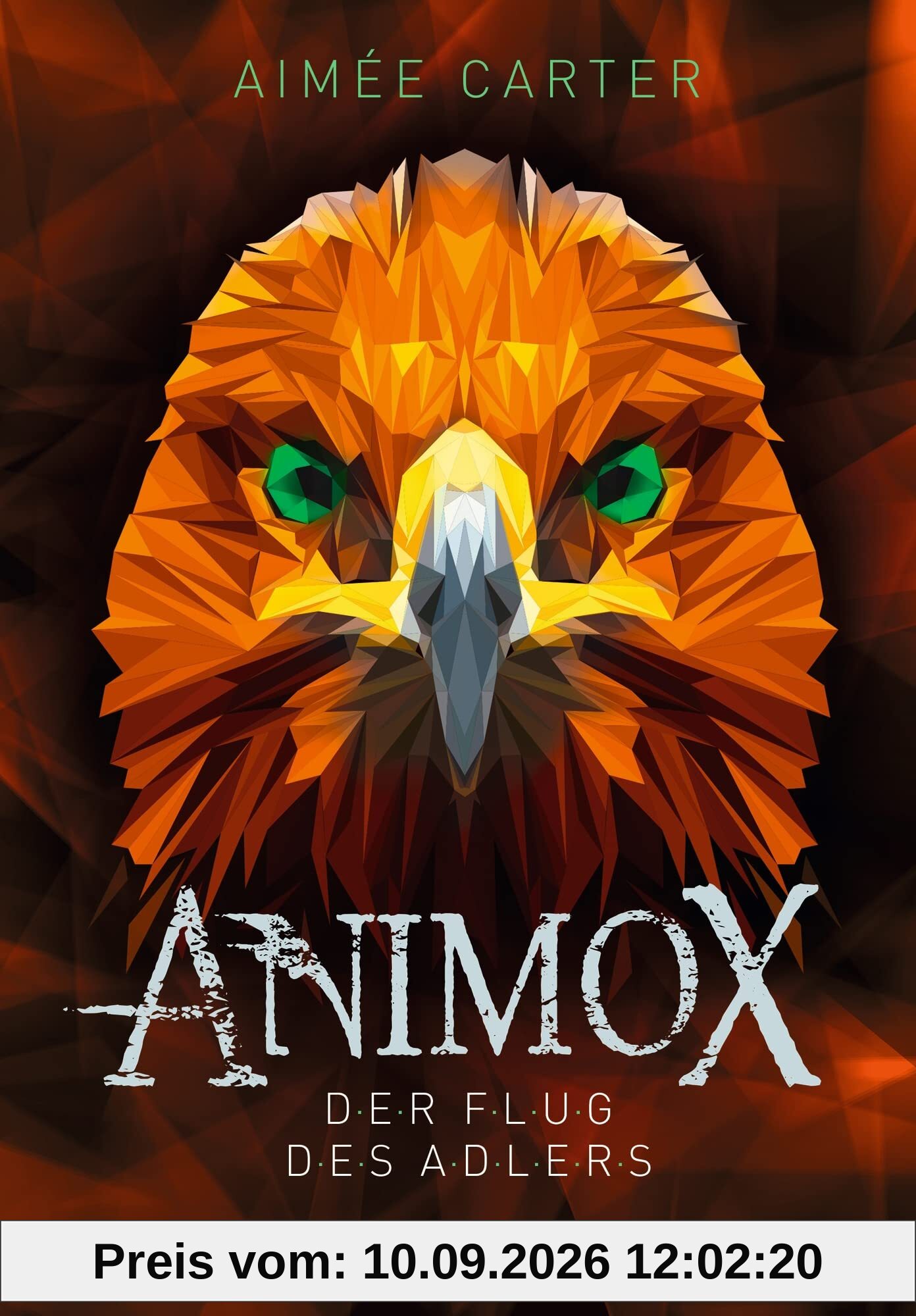 Animox 5. Der Flug des Adlers: Taschenbuchausgabe von Band 5 der erfolgreichen Fantasy-Buchreihe von Aimèe Carter für Kinder ab 10 Jahren