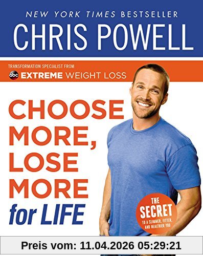 Choose More, Lose More for Life