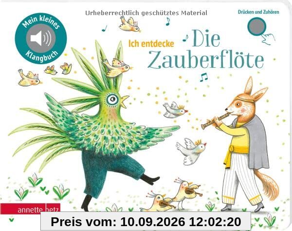 Ich entdecke Die Zauberflöte - Pappbilderbuch mit Sound (Mein kleines Klangbuch): Tönendes Buch