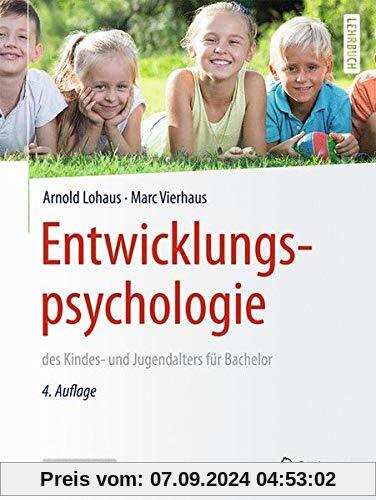 Entwicklungspsychologie des Kindes- und Jugendalters für Bachelor (Springer-Lehrbuch)