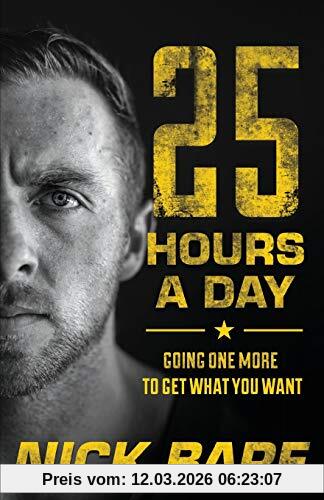 Nick Bare 25 Hours A Day, Going One More To Get What You Want
