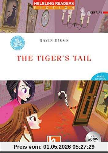 The Tiger's Tail, mit 1 Audio-CD: Helbling Readers Red Series / Level 1 (A1) (Helbling Readers Fiction)