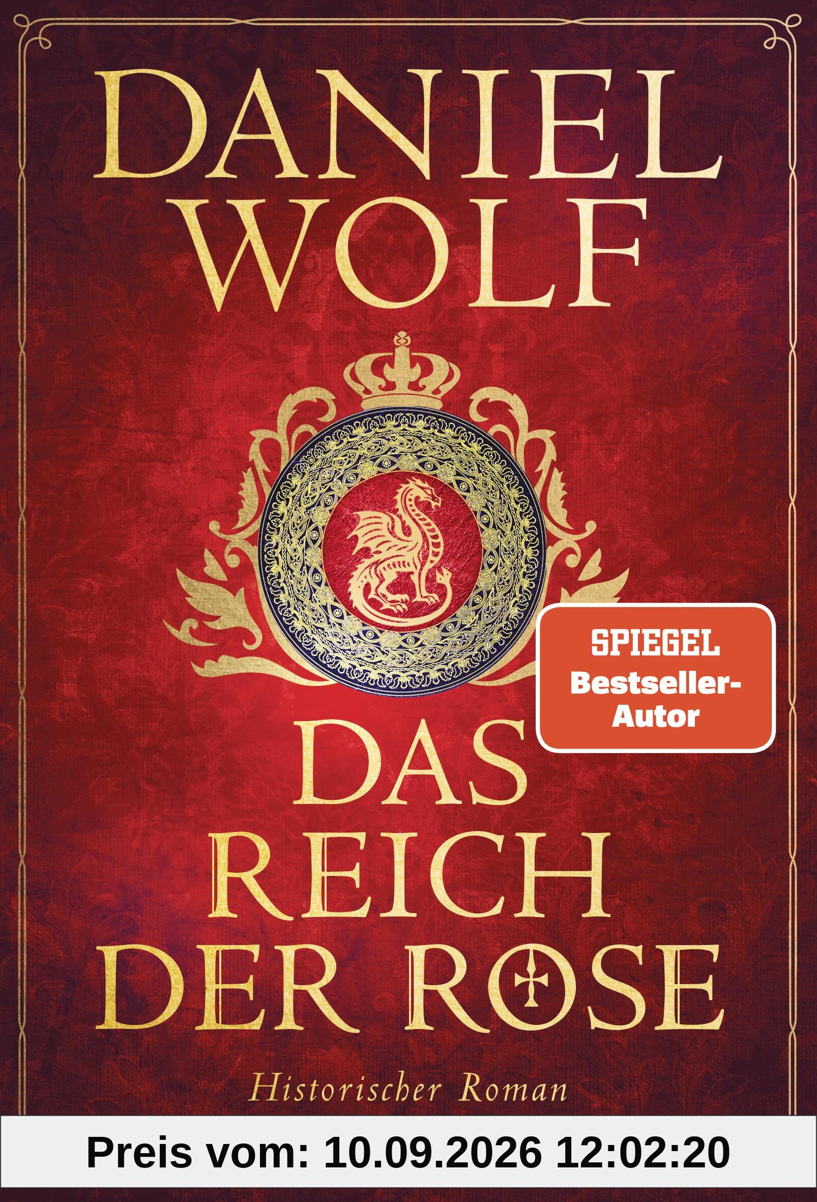 Das Reich der Rose: Historischer Roman (Die Templer-Reihe, Band 1)