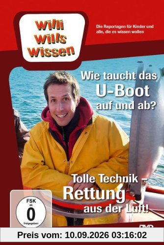 Willi will's wissen: Rettung aus der Luft/Wie taucht das U-Boot auf & ab
