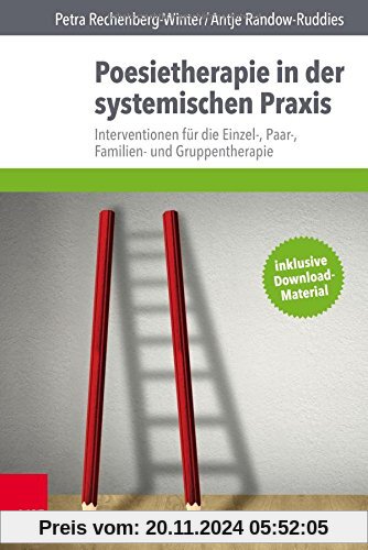 Poesietherapie in der systemischen Praxis: Interventionen für die Einzel-, Paar-, Familien- und Gruppentherapie