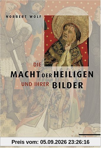 Die Macht der Heiligen und ihrer Bilder