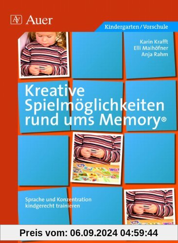 Kreative Spielmöglichkeiten rund ums Memory: Sprache und Konzentration kindgerecht trainieren (1. Klasse/Vorschule)