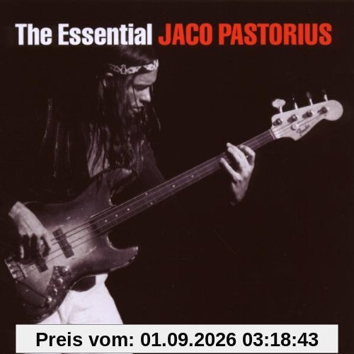 The Essential Jaco Pastorius