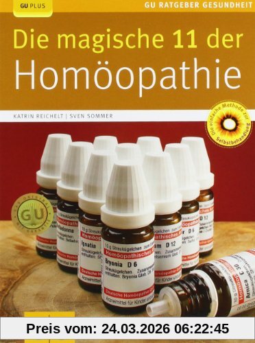 Die magische 11 der Homöopathie (GU Ratgeber Gesundheit)