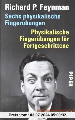 Sechs physikalische Fingerübungen  Physikalische Fingerübungen für Fortgeschrittene: Zwei Bestseller in einem Band