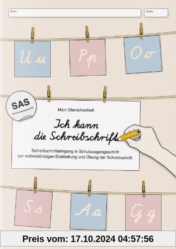 Ich kann die Schreibschrift in SAS: Mein Sternchenheft: Schreibschriftlehrgang in  Schulausgangsschrift zur selbstständi