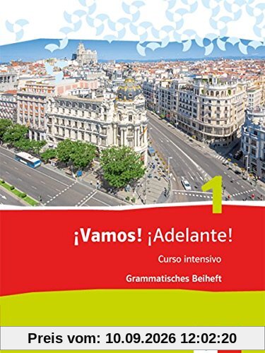 ¡Vamos! ¡Adelante! Curso intensivo / Grammatisches Beiheft: Spanisch als 3. Fremdsprache