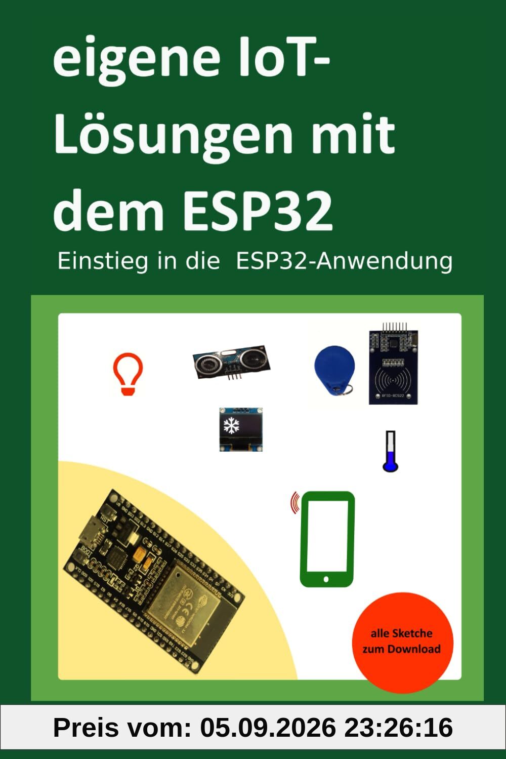 eigene IoT-Lösungen mit dem ESP32: Einstieg in die ESP32-Anwendung