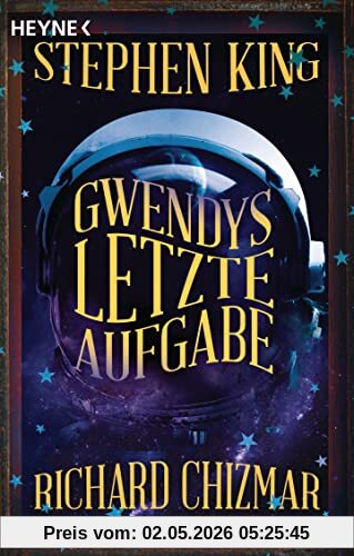 Gwendys letzte Aufgabe: Roman (Gwendy-Reihe, Band 3)