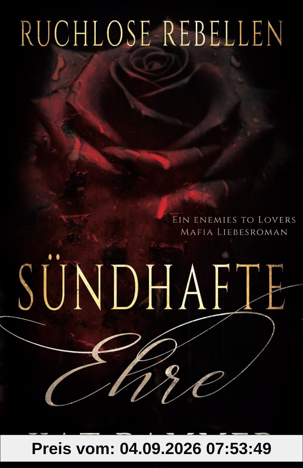 Sündhafte Ehre: Ein Enemies to Lovers Dark Mafia Liebesroman (Ruchlose Rebellen)