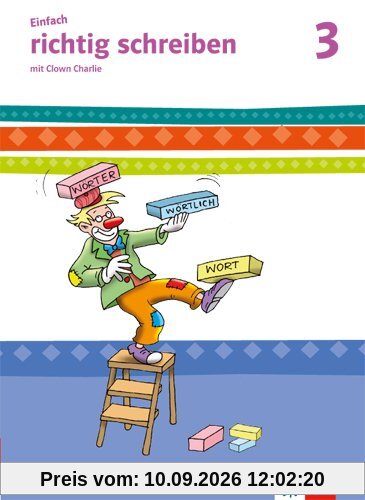 Einfach richtig schreiben / Arbeitsheft Vereinfachte Ausgangsschrift 3. Schuljahr: mit Clown Charlie