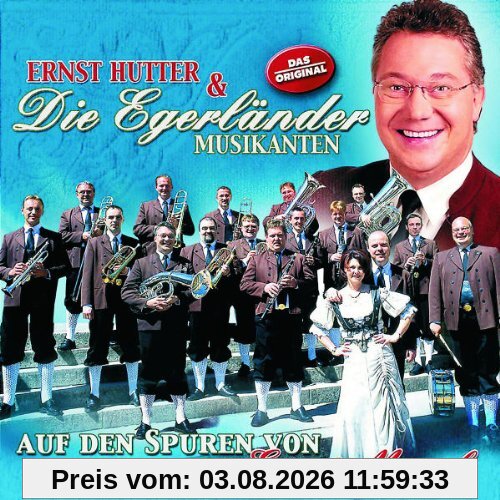 Ernst Hutter & Die Egerländer Musikanten Auf Den Spuren Von Ernst Mosch