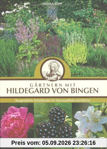 Gärtnern mit Hildegard von Bingen