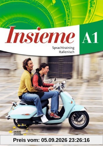 Insieme - Aktuelle Ausgabe: A1 - Sprachtraining: Europäischer Referenzrahmen: A1