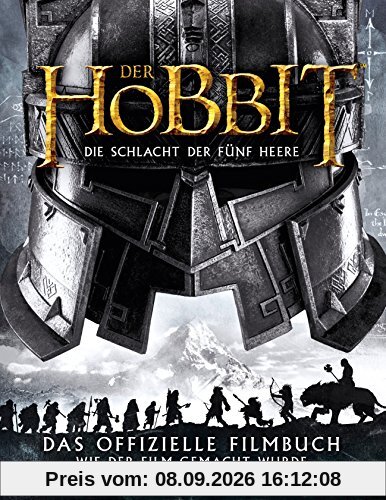 Der Hobbit: Die Schlacht der Fünf Heere - Das offizielle Filmbuch: Wie der Film gemacht wurde