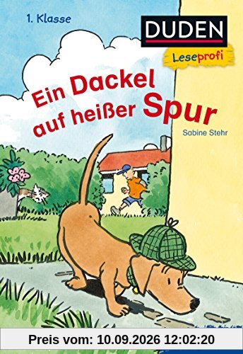 Leseprofi – Ein Dackel auf heißer Spur, 1. Klasse (DUDEN Leseprofi 1. Klasse)